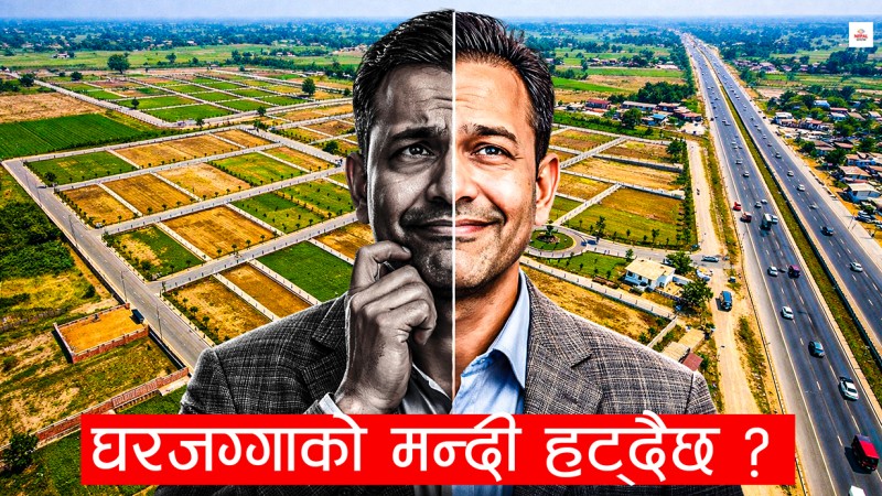 काठमाडौं र मधेशले घरजग्गा बजारमा फर्कायो आशा