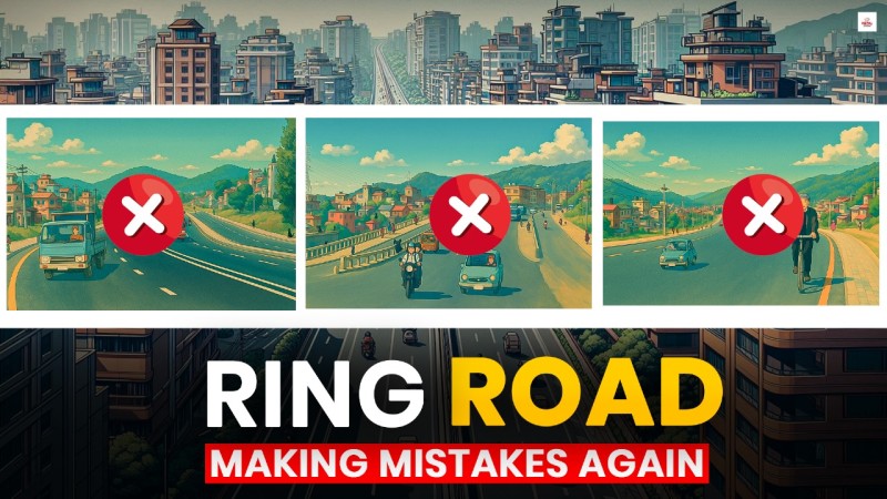 रिंगरोडमा त्रुटि दोहोरिंदै, कलंकी-बसुन्धरामा अण्डरपास, ओभरपास र साइकल लेन नबन्ने 